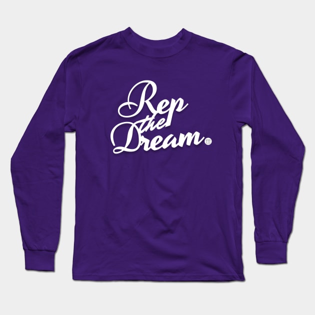 Rep the Dream. Long Sleeve T-Shirt by twenty20tees